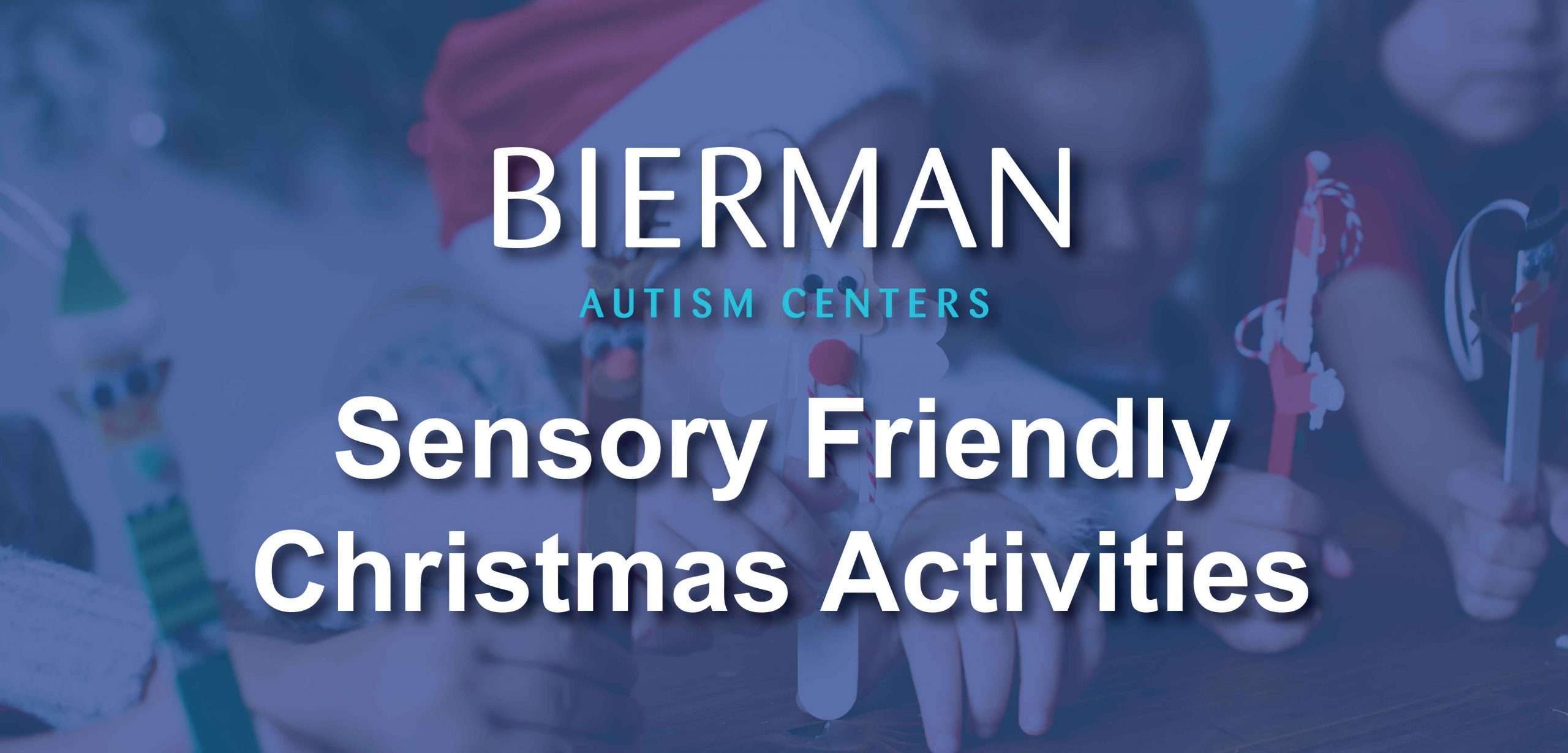 sensory-friendly Christmas activities